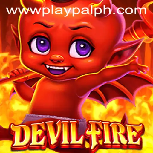 Exploring the Exciting World of DevilFire with Playpal PH