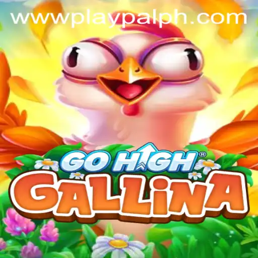 Discover the Exciting World of GoHighGallina: Your Ultimate Guide to Gameplay and Strategies