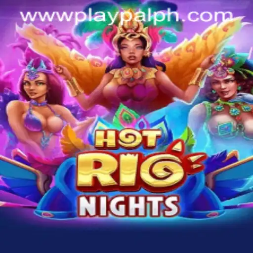 HotRioNights: A Thrilling Journey into Vibrant Gaming World with Playpal PH