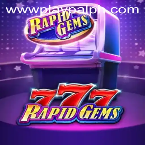 Exploring the Exciting World of RapidGems777 on Playpal PH