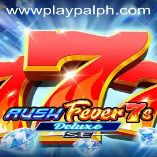 RushFever7sDeluxeSE: The Ultimate Gaming Experience with Playpal PH