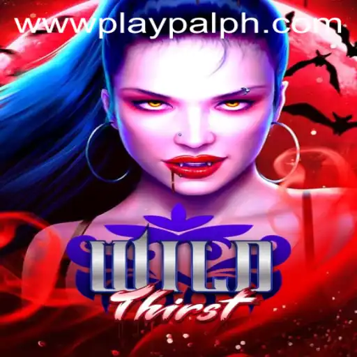 Exploring WildThirst: A New Adventure Awaits on Playpal PH